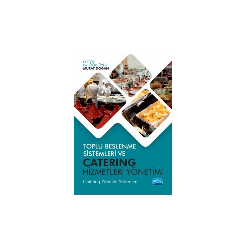 Toplu Beslenme Sistemleri Ve Catering Hizmetleri Yönetimi (Catering Yönetim Sistemleri)