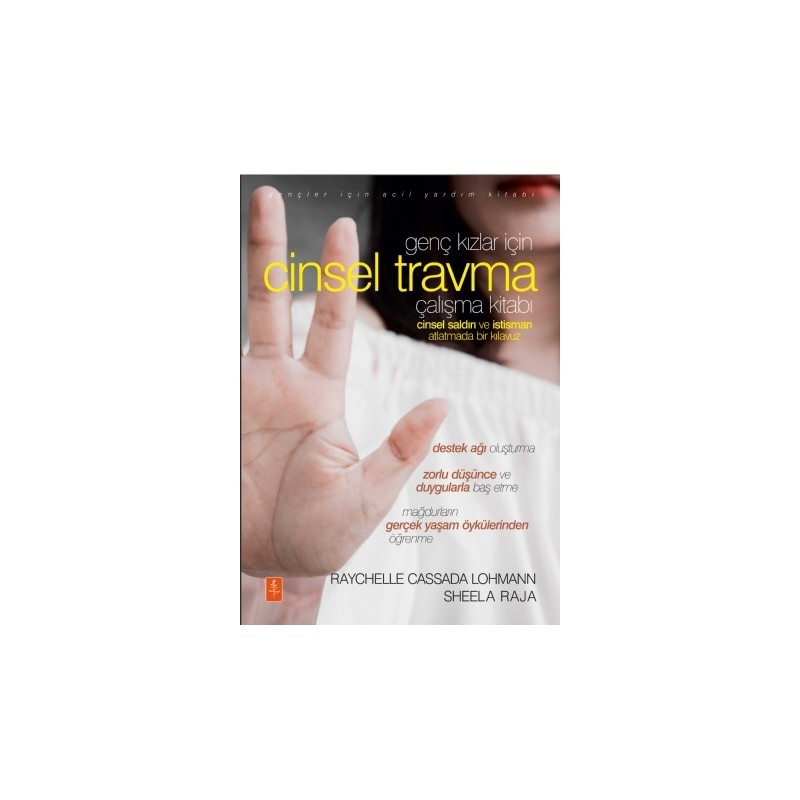 Genç Kizlar İçin Cinsel Travma Çalışma Kitabı - The Sexual Trauma Workbook For Teen Girls