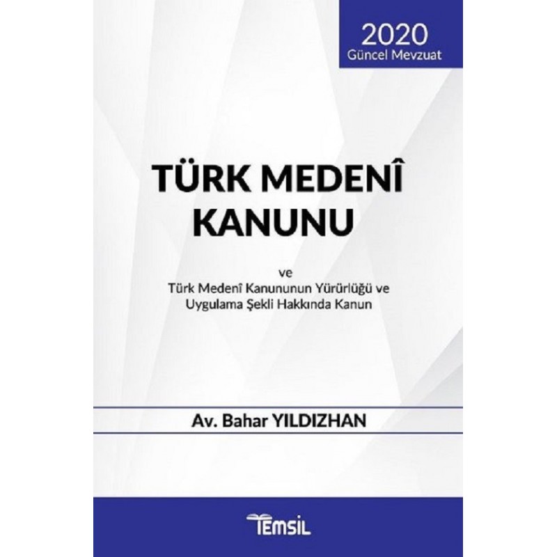 Türk Medeni Kanunu Ve Türk Medeni Kanununun Yürürlüğü Ve Uygulama Şekli Hakkında Kanun