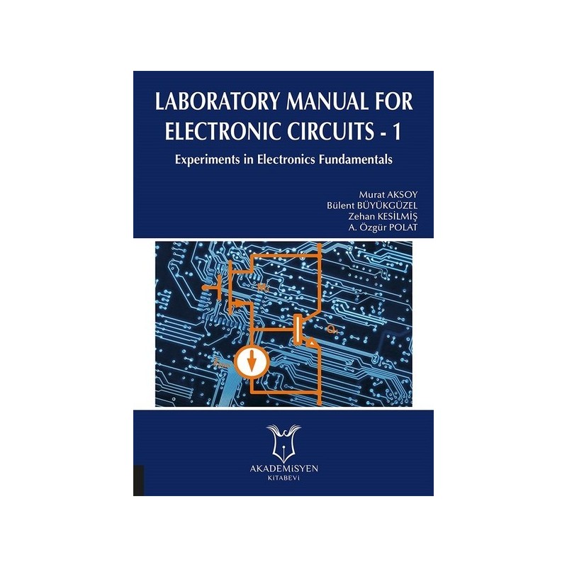 Laboratory Manual For Electronic Circuits - 1 / Experiments In Electronics Fundamentals