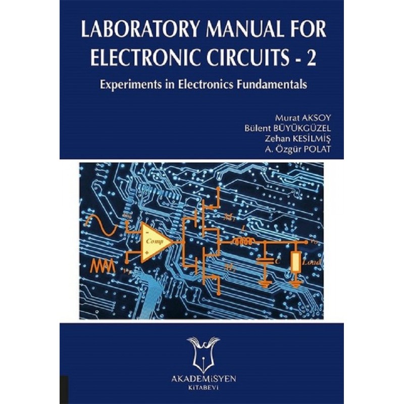 Laboratory Manual For Electronic Circuits - 2 / Experiments In Electronics Fundamentals