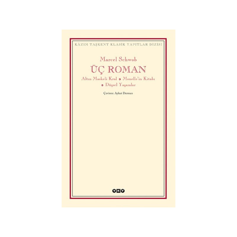 Üç Roman Altın Maskeli Kral, Monelle'nin Kitabı, Düşsel Yaşamlar