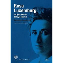 Rosa Luxemburg: Her Şeye...