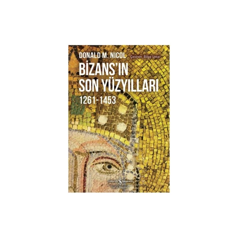 Bizansın Son Yüzyılları 1261 1453