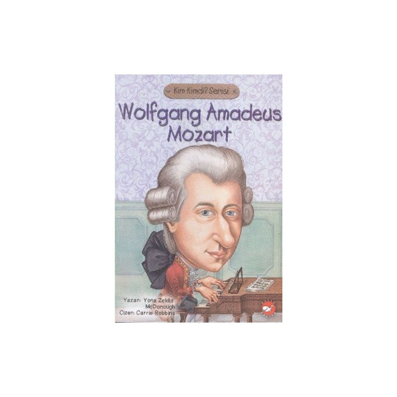 Kim Kimdi Serisi Wolfgang Amadues Mozart