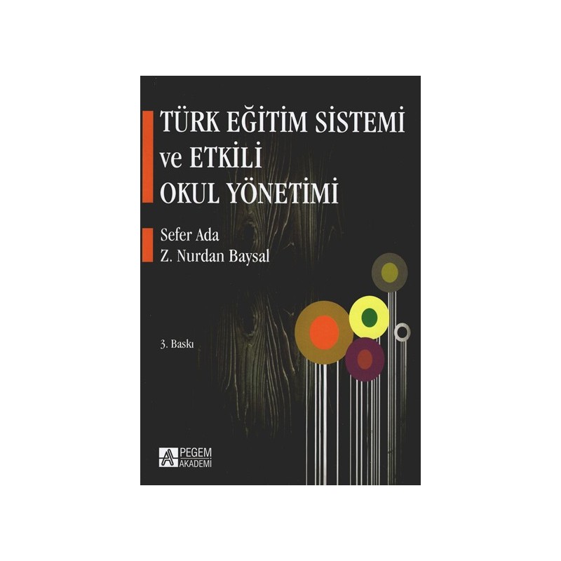 Türk Eğitim Sistemi Ve Etkili Okul Yönetimi